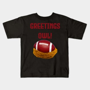 Greetings Owl! Kids T-Shirt